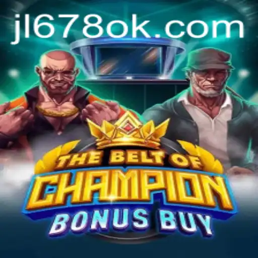 Unveiling TheBeltOfChampionBonusBuy: A Thrilling Adventure with JL678.COM